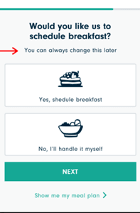 Microcopy is used to explain that you can change your schedule later